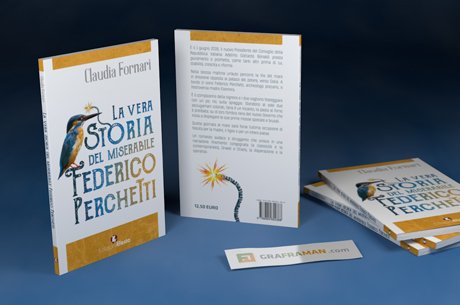 Libro - La vera storia del miserabile Federico Perchetti